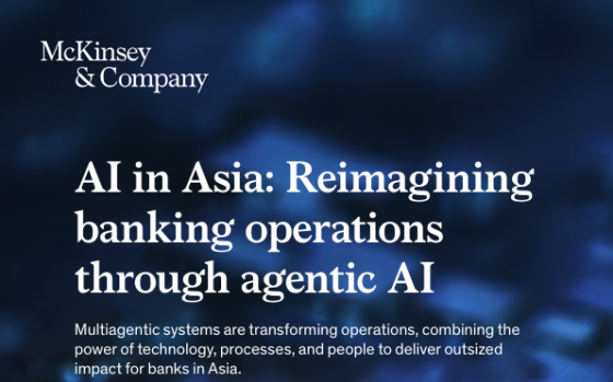 McKinsey – AI in Asia: Reimagining Banking Operations Through Agentic AI 