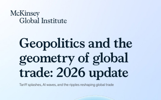 McKinsey – Geopolitics and the Geometry of Global Trade: 2026 Update 