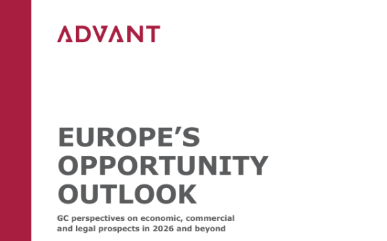 Advant – Europe’s Opportunity Outlook: GC Perspectives on Economic, Commercial and Legal Prospects in 2026 and Beyond 