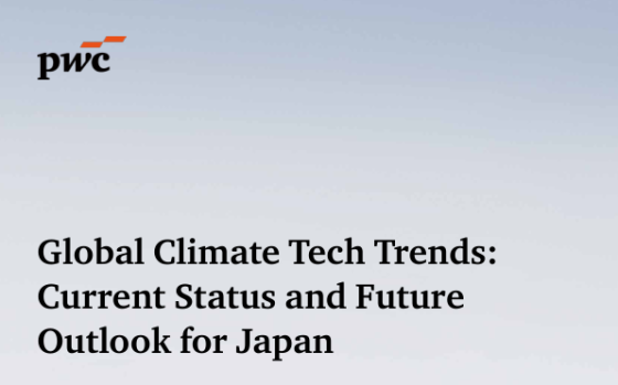 PwC – Global Climate Tech Trends: Current Status and Future Outlook for Japan 