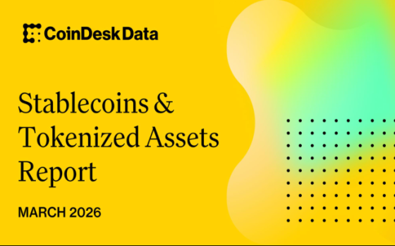 CoinDesk Data – Stablecoins & Tokenized Assets Report, Mar 2026 