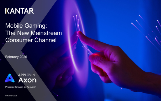 Kantar – Mobile Gaming: The New Mainstream Consumer Channel, Feb 2026 