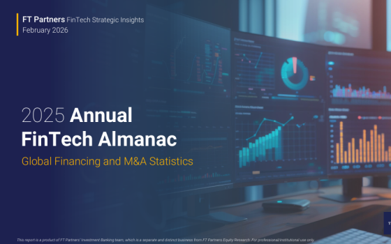 FT Partners – 2025 Annual FinTech Almanac, Feb 2026 