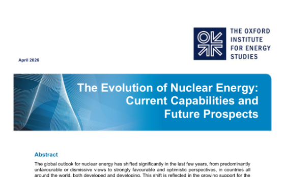 OIES – The Evolution of Nuclear Energy: Current Capabilities and Future Prospects 