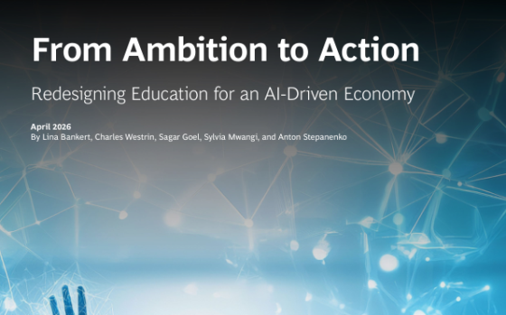 BCG – From Ambition to Action: Redesigning Education for an AI-Driven Economy 